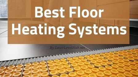 Best Radiant Floor Heating Systems Reviews Best Radiant Floor Heating Systems Reviews