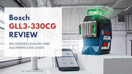 Bosch GLL3-330CG 360-Degree Green Beam Laser Level Review Bosch GLL3-330CG 360-Degree Green Beam Laser Level Review