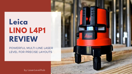 Leica Lino L4P1 Multi-Line Laser Level Review Leica Lino L4P1 Multi-Line Laser Level Review